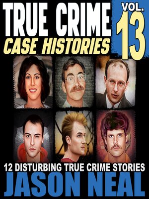 cover image of True Crime Case Histories--Volume 13